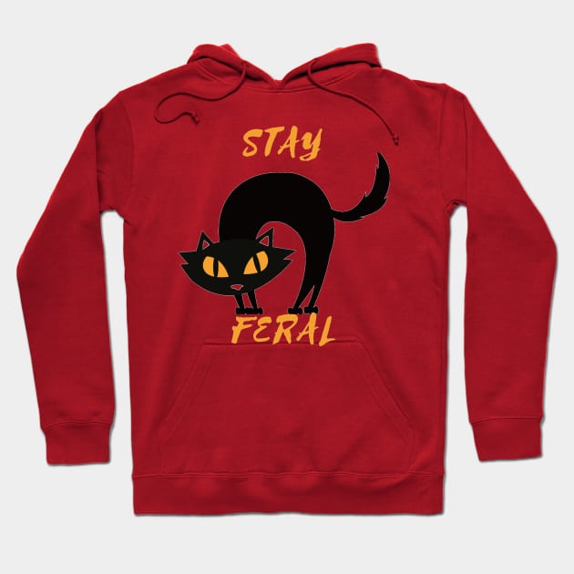 Stay feral Hoodie by ahlama87